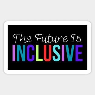 The Future Is Inclusive Sticker